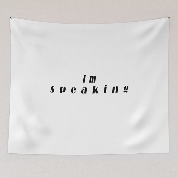 Item preview, I'm Speaking i'm Speaking i'm Speaking designed and sold by Snootstore.