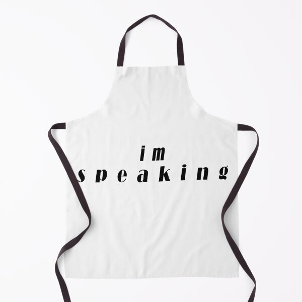 Item preview, I'm Speaking i'm Speaking i'm Speaking designed and sold by Snootstore.