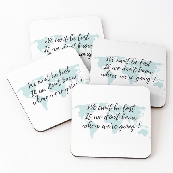 Item preview, We can't be lost if we don't know where we're going designed and sold by NelBo.