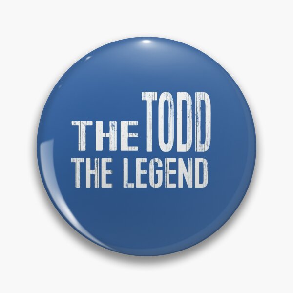 Item preview, The Todd The Legend designed and sold by MattsDesignShop.
