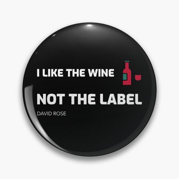 Item preview, Schitt Creek/I Like The Wine Not The Label - David Rose designed and sold by CertifiedTrader.