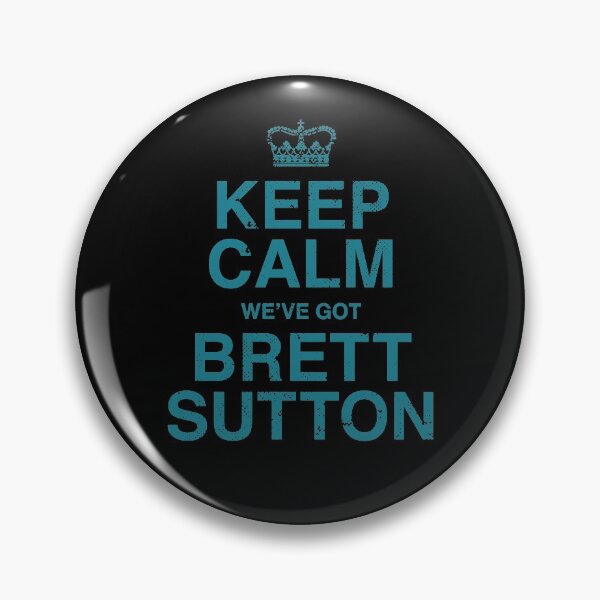 Item preview, Keep Calm we've got Brett Sutton designed and sold by Bubsart78.