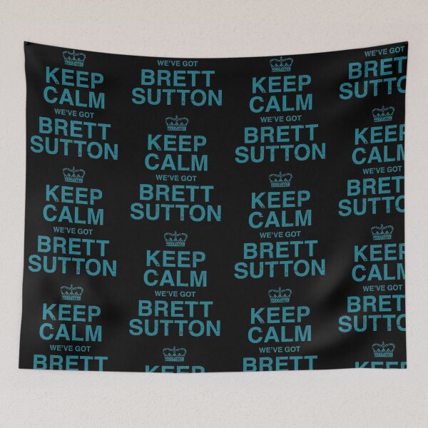 Item preview, Keep Calm we've got Brett Sutton designed and sold by Bubsart78.