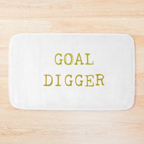 Item preview, goal digger designed and sold by Naomiblaine.