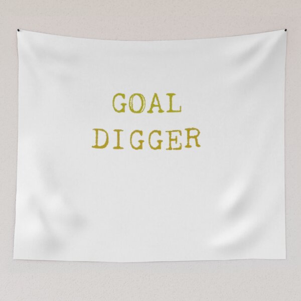 Item preview, goal digger designed and sold by Naomiblaine.