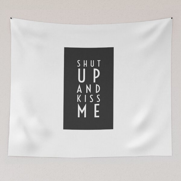 Item preview, Shut up and kiss me designed and sold by Dailyartsie.