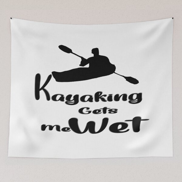 Item preview, Kayaking gets me wet, for kayaker  designed and sold by 0umStore.