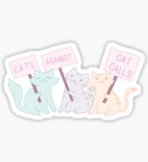 Cats Against Cat Calls Sticker