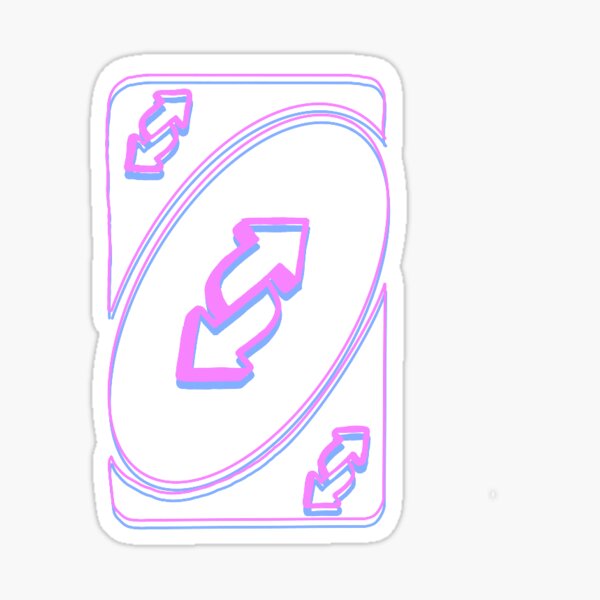 Uno Reverse card Sticker for Sale by Briela Rio