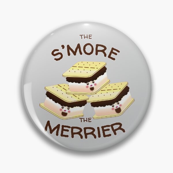 Item preview, THE S'MORE, THE MERRIER designed and sold by Cr1sV.