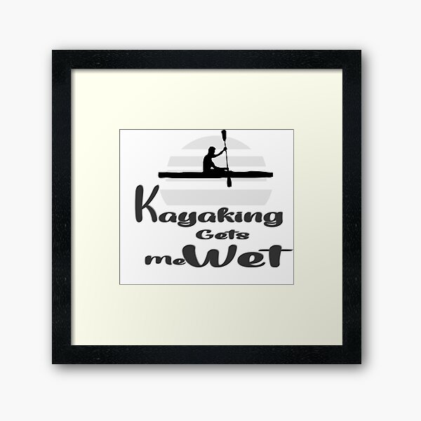 Item preview, Kayaking Gets Me Wet designed and sold by 0umStore.