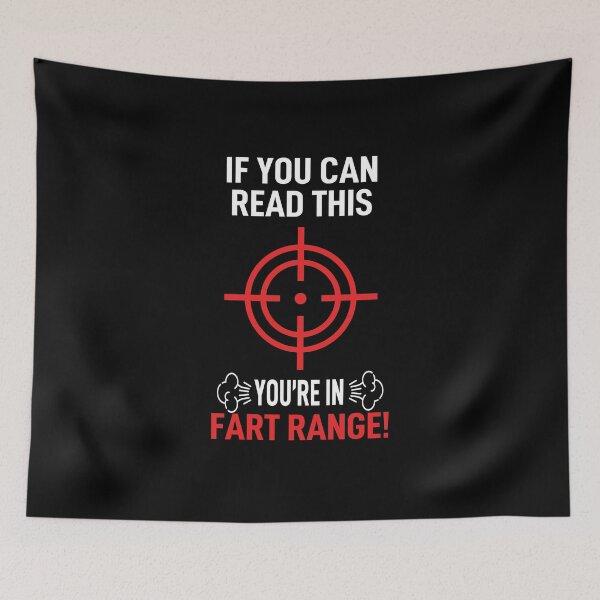 Item preview, If You Can Read This You're In Fart Range Funny Fart Joke Humor Saying Gift designed and sold by clothesy7.