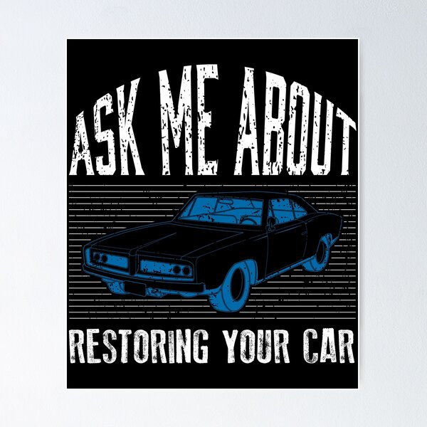 Item preview, Ask Me About Restoring Your Car Restoration product designed and sold by jakehughes2015.
