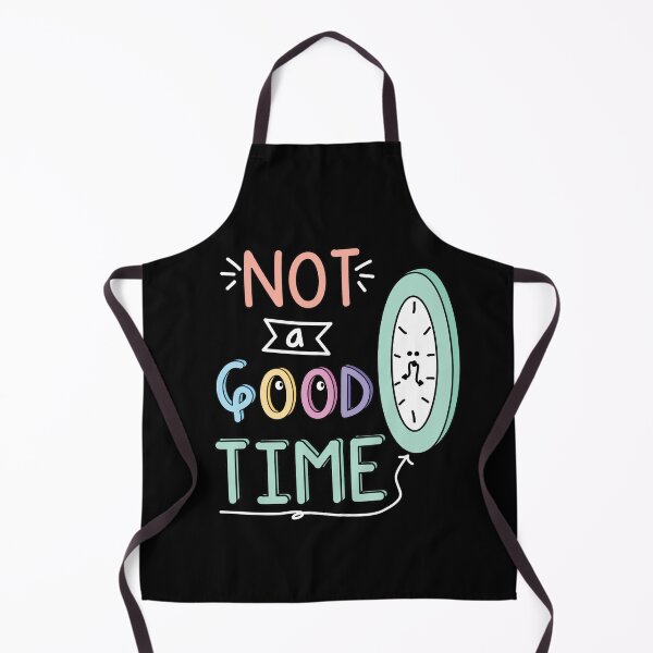 Item preview, Not a Good Time Quote designed and sold by TheBrightInk.