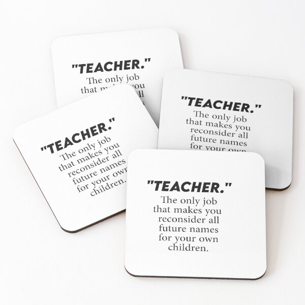 Item preview, The only job that makes you reconsider all future names for your own children, sarcastic humorous teacher joke designed and sold by Art Wear Nation.
