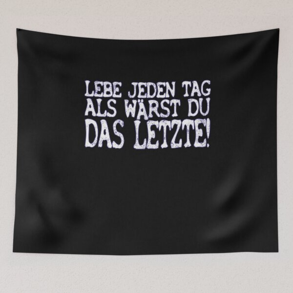 Artikelvorschau, Lebe jeden Tag als wärst du das LETZTE entworfen und verkauft von xlshirt.