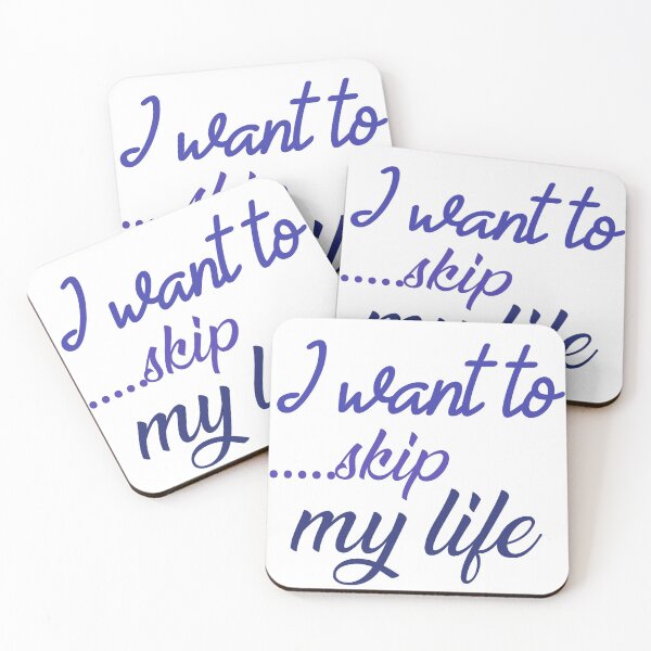 Item preview, Iwant to skip my life designed and sold by ratoos.