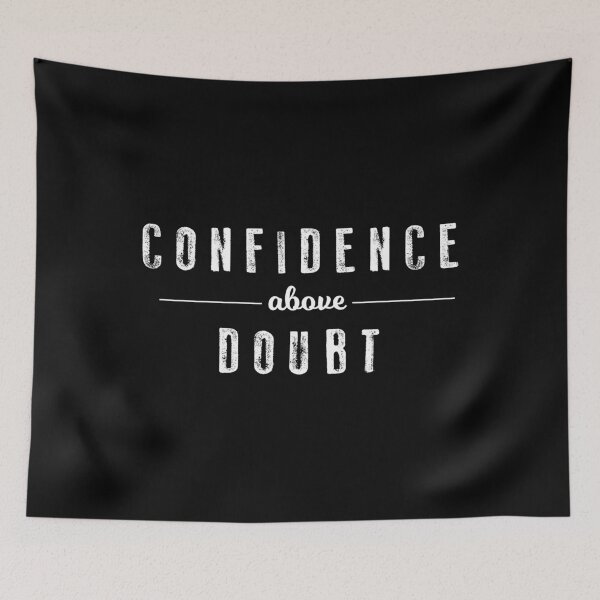 Item preview, Confidence Above Doubt graphic designed and sold by jakehughes2015.