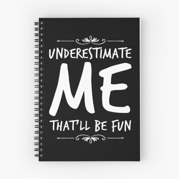 Item preview, Underestimate Me Thatll Be Fun designed and sold by Authenticity-SH.