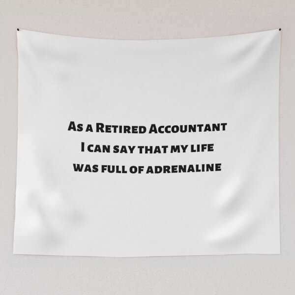 Item preview, Retired Accountant, Accounting Jokes designed and sold by Kritika 99.