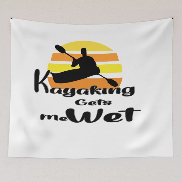 Item preview, Kayaking Gets Me Wet designed and sold by 0umStore.