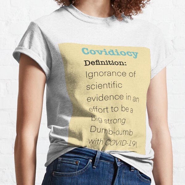 Covidiocy definition (cream) Classic T-Shirt