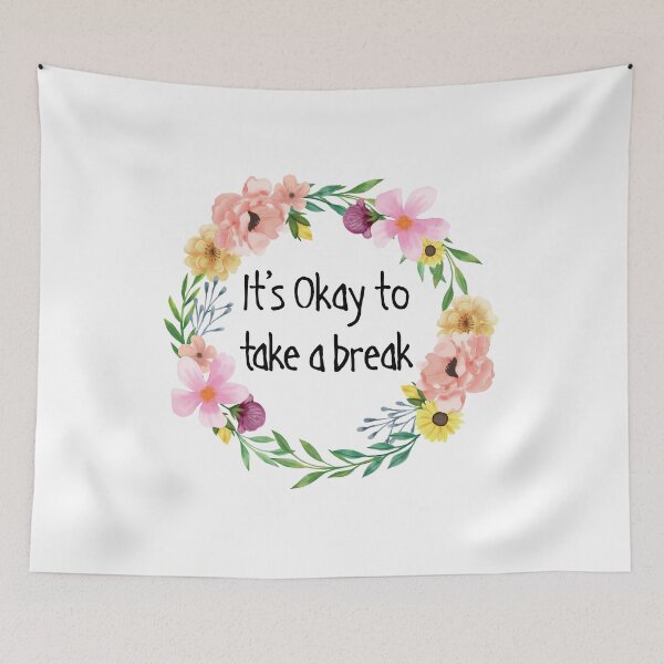 Item preview, It's Okay to take a break, mental wellbeing designed and sold by yoshra.