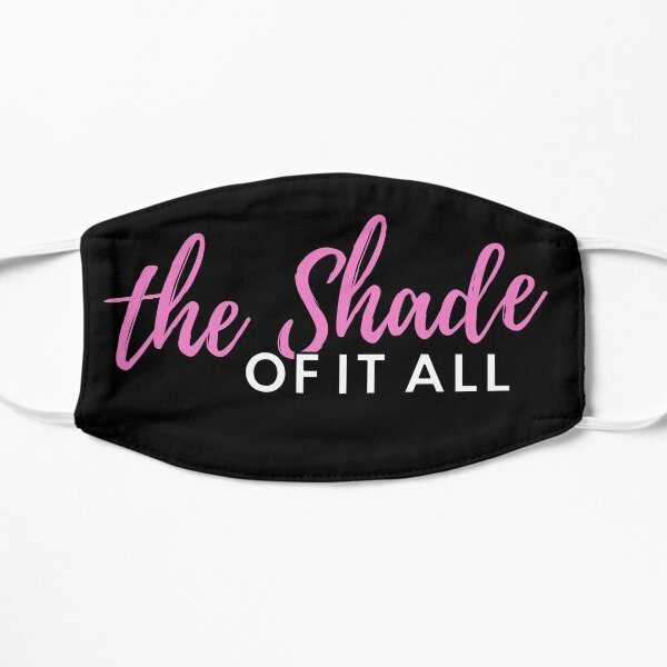 The Shade Of It All (script) - Ru Paul's Drag Race Flat Mask