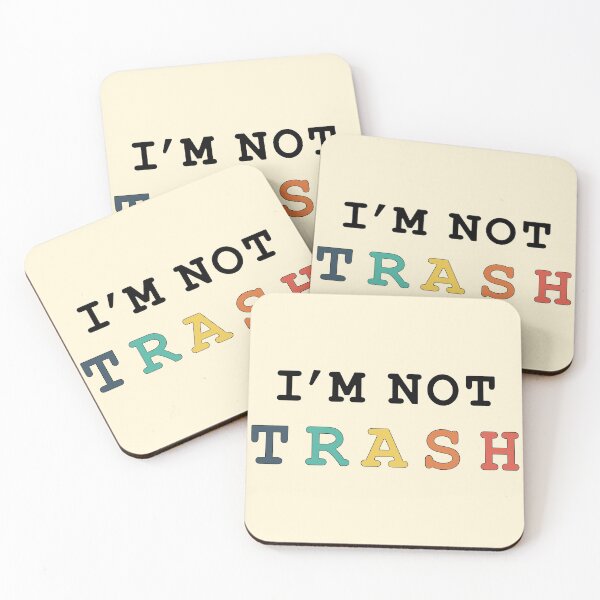 Item preview, I'm Not Trash designed and sold by Gold Star Creative.