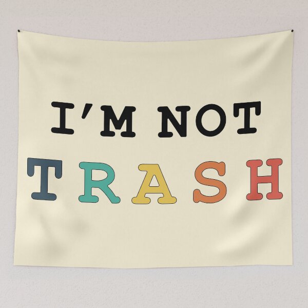 Item preview, I'm Not Trash designed and sold by Gold Star Creative.