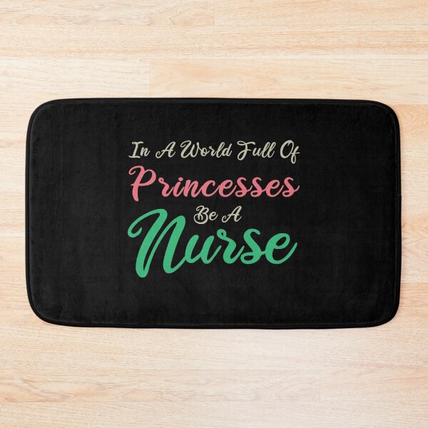 Item preview, In A World Full Of Princesses Be A Nurse , Funny Gift Idea For Nurse designed and sold by awesomedraw.