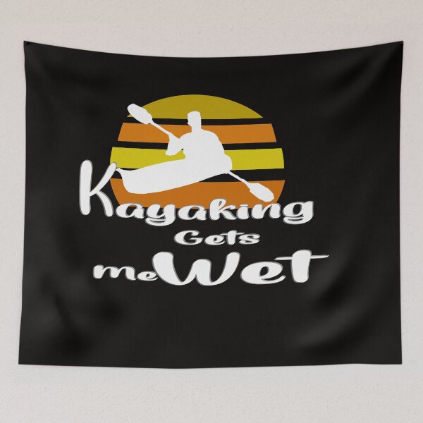 Item preview, Kayaking Gets Me Wet designed and sold by 0umStore.
