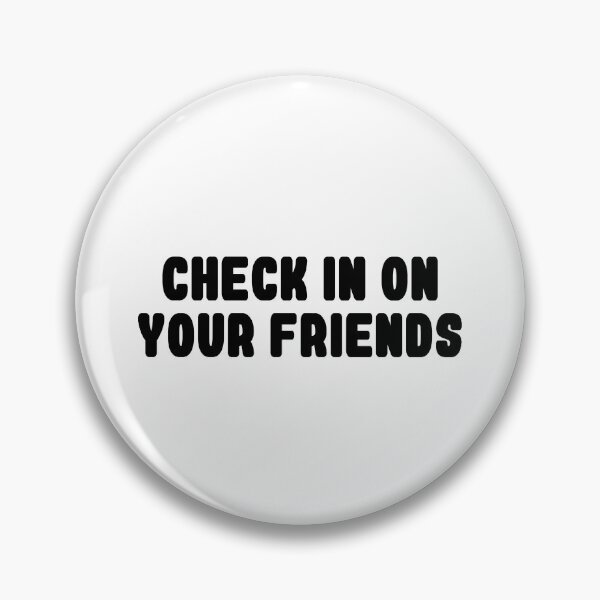 Item preview, Check In On Your Friends designed and sold by OLMontana.