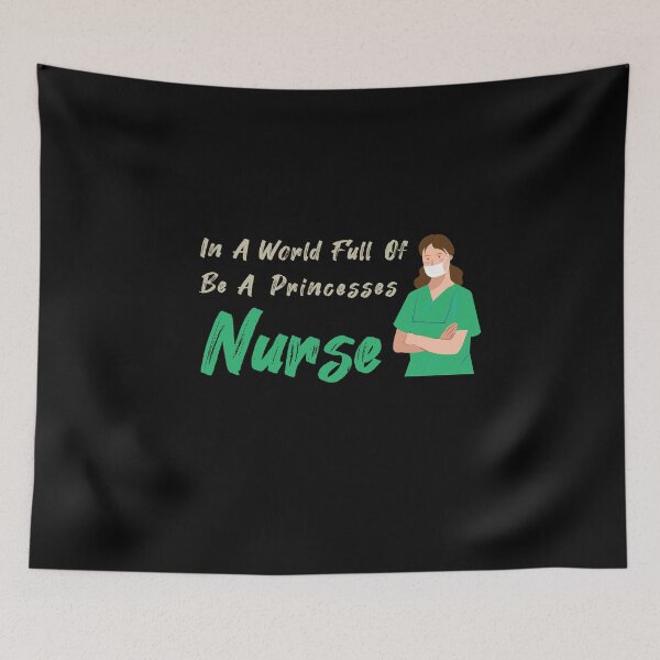 Item preview, In A World Full Of Princesses Be A Nurse , Funny Gift Idea For Nurse designed and sold by awesomedraw.