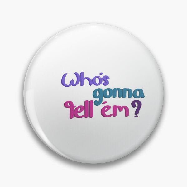Item preview, Whos gonna tell em designed and sold by Howdyhowdyyall1.