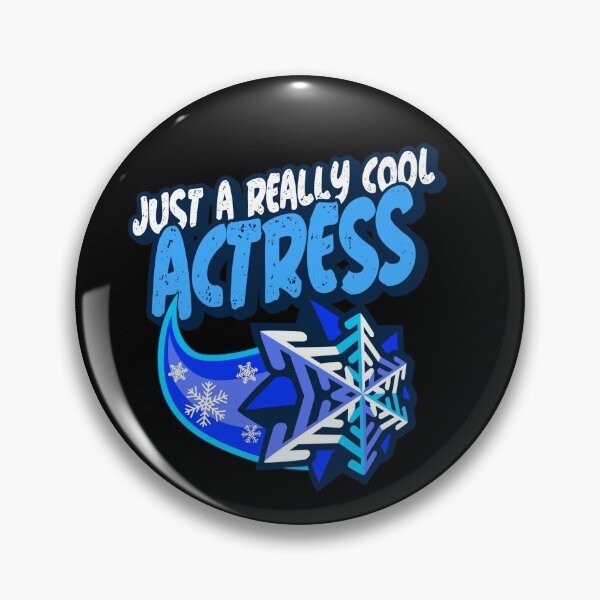 Item preview, Just A Really Cool Actress designed and sold by PunyPun.