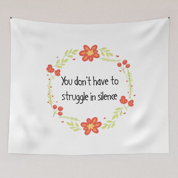 Item preview, You don't have to struggle in silence, mental wellbeing designed and sold by yoshra.