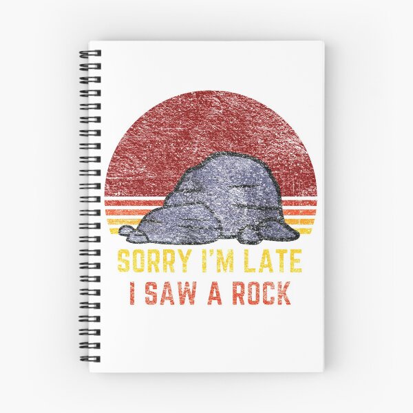 Item preview, Sorry I'm Late I Saw a Rock designed and sold by Trickyy90.