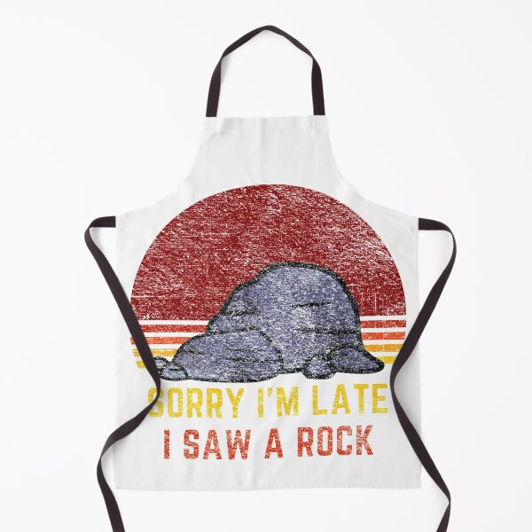 Item preview, Sorry I'm Late I Saw a Rock designed and sold by Trickyy90.