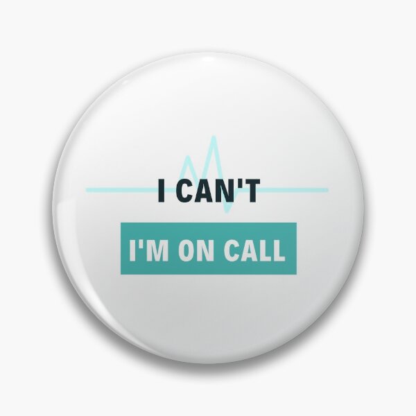 Item preview, I Can't I'm On Call designed and sold by jpremiumdesigns.
