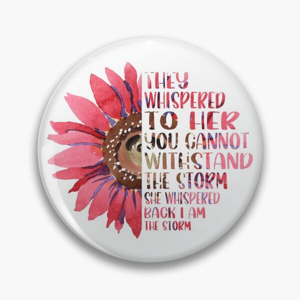 Item preview, They whispered to her you cannot withstand the storm Pink Sunflower designed and sold by Art-of-amine.