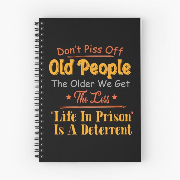 Item preview, Don't Piss Off Old People The Older We Get The Less Life designed and sold by Stella Clue.