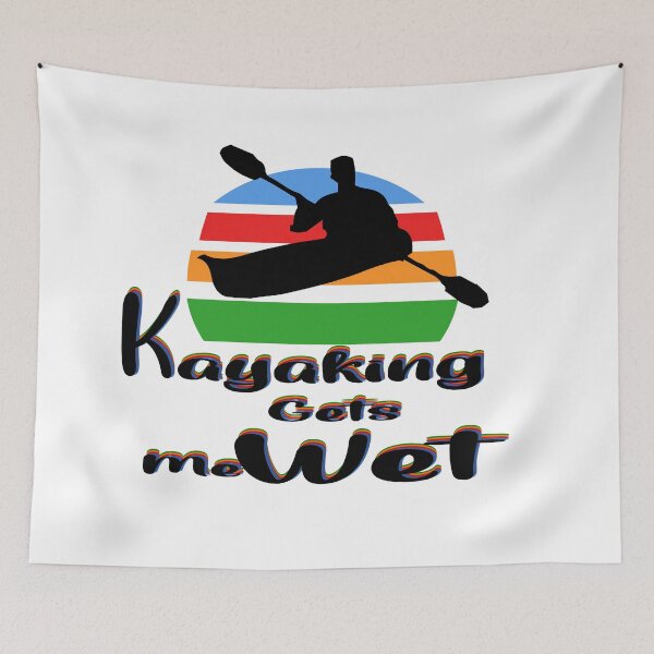 Item preview, Kayaking Gets Me Wet designed and sold by 0umStore.