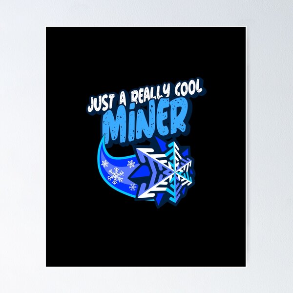 Item preview, Just A Really Cool Miner designed and sold by PunyPun.
