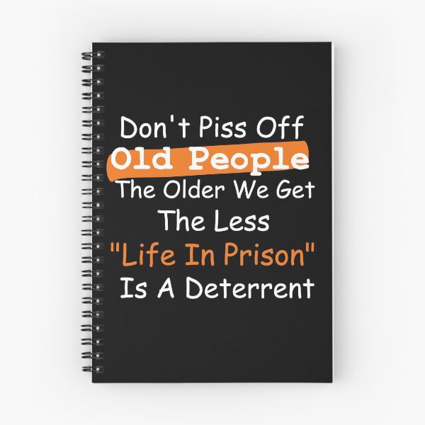Item preview, Don't Piss Off Old People The Older We Get The Less Life designed and sold by Stella Clue.