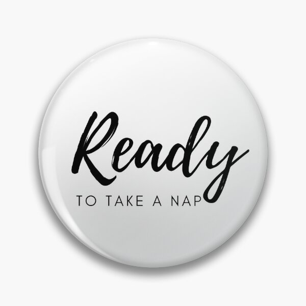 Item preview, Ready-ish To Take A Nap designed and sold by SpothDesigns.