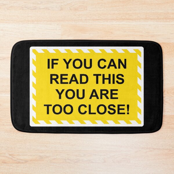 Item preview, If you can read this you are too close! designed and sold by DafyddEm.