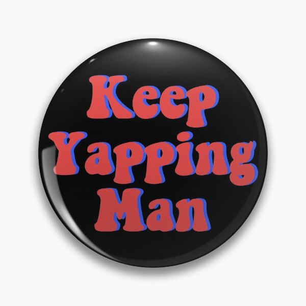 Item preview, Keep Yapping Man designed and sold by Euc lid.