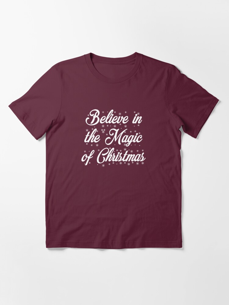 Alternate view of Believe in the Magic of Christmas (White Text Version) Essential T-Shirt