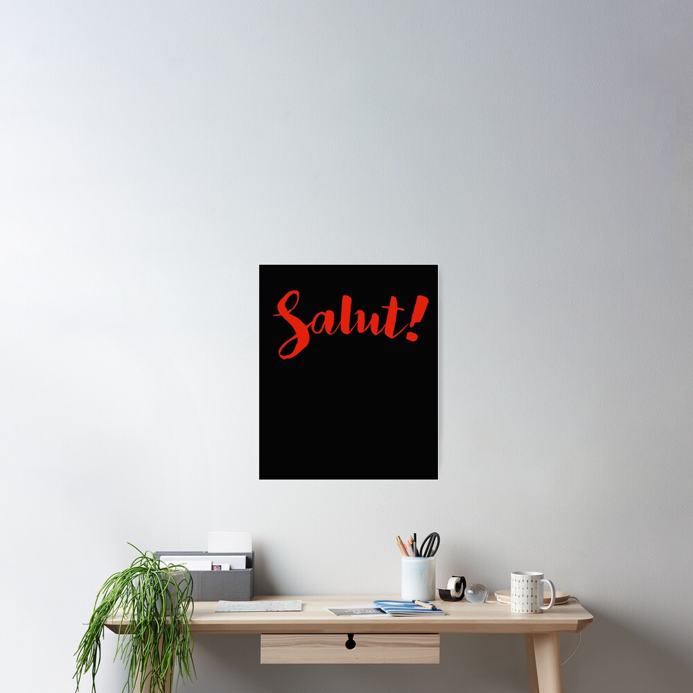 Salut French Hi Hello Greeting Poster For Sale By Goodprana3891 Salut French Hi Hello Greeting Poster For Sale By Goodprana3891